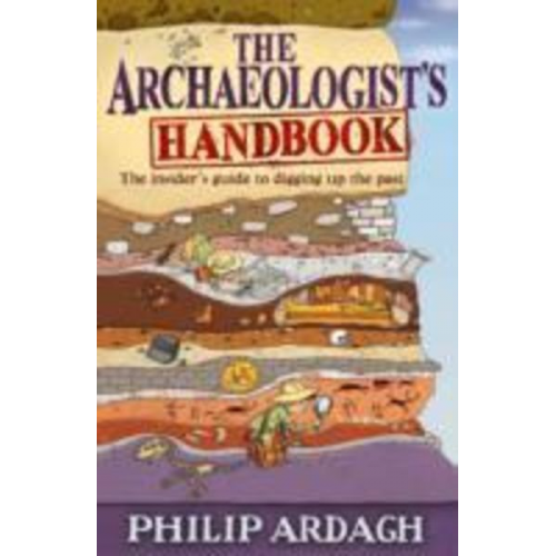 Philip Ardagh - The Archaeologists' Handbook