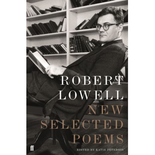 Robert Lowell - New Selected Poems