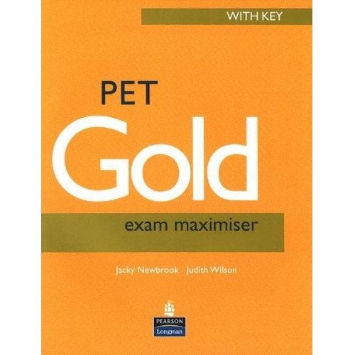 Jacky Newbrook Judith Wilson - Newbrook, J: PET Gold Exam Maximiser with Key New Edition