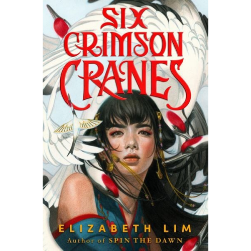 Elizabeth Lim - Six Crimson Cranes