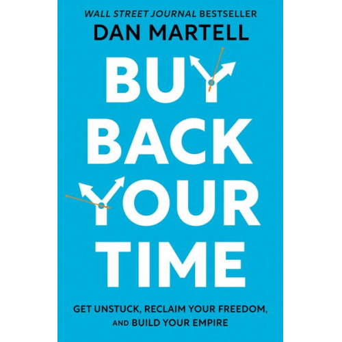 Dan Martell - Buy Back Your Time