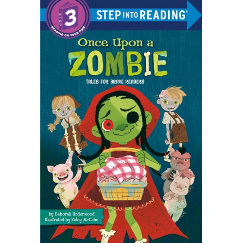 Deborah Underwood - Once Upon a Zombie: Tales for Brave Readers