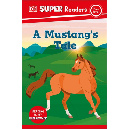 DK - DK Super Readers Pre-Level a Mustang's Tale