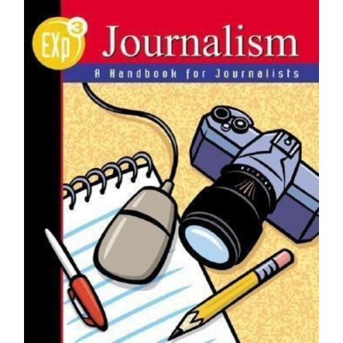 McGraw Hill - Exp3 Journalism: A Handbook for Journalists, Hardcover Student Edition