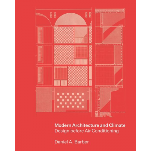 Daniel A. Barber - Modern Architecture and Climate