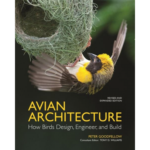 Peter Goodfellow - Avian Architecture Revised and Expanded Edition