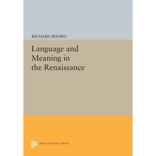 Richard Waswo - Language and Meaning in the Renaissance