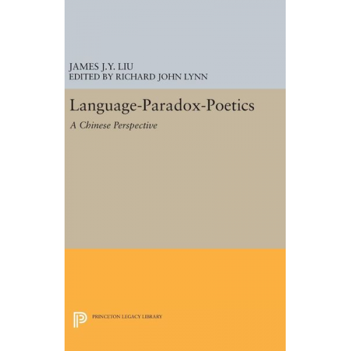 James J. Y. Liu - Language-Paradox-Poetics