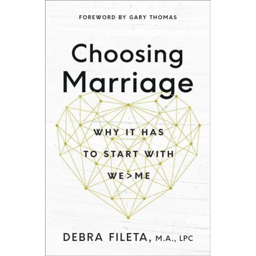 Debra Fileta - Choosing Marriage