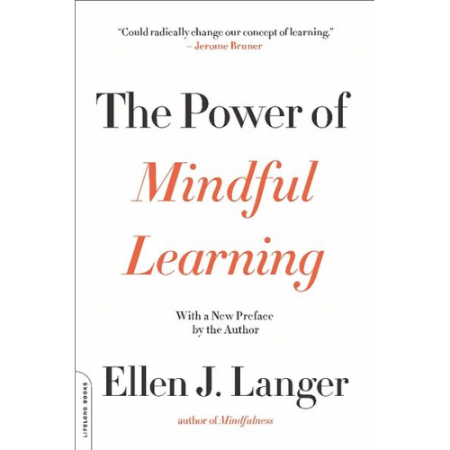 Ellen J. Langer - The Power of Mindful Learning