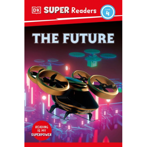 DK - DK Super Readers Level 4 the Future