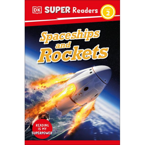 DK - DK Super Readers Level 2 Spaceships and Rockets