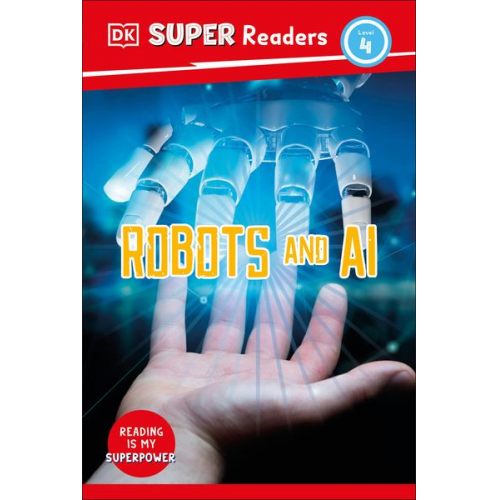 DK - DK Super Readers Level 4 Robots and AI