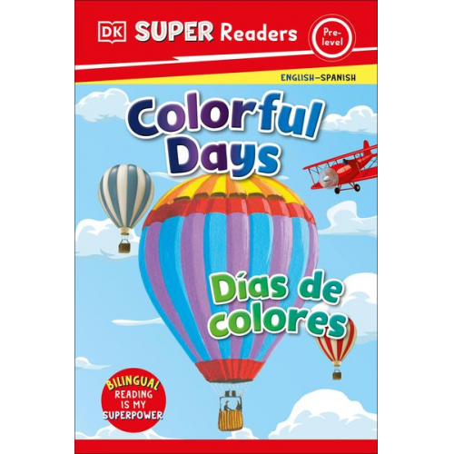 DK - DK Super Readers Pre-Level Bilingual Colorful Days - Días de Colores