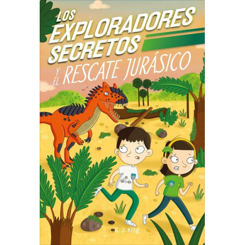 SJ King - Los Exploradores Secretos Y El Rescate Jurásico (Secret Explorers Jurassic Rescue)