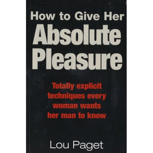 Lou Paget - How To Give Her Absolute Pleasure