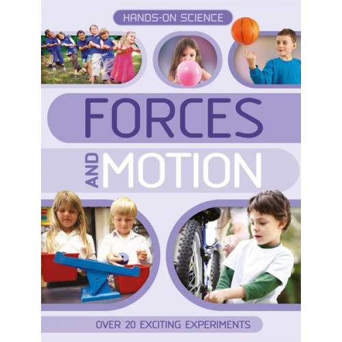 Kingfisher - Hands-On Science: Forces and Motion