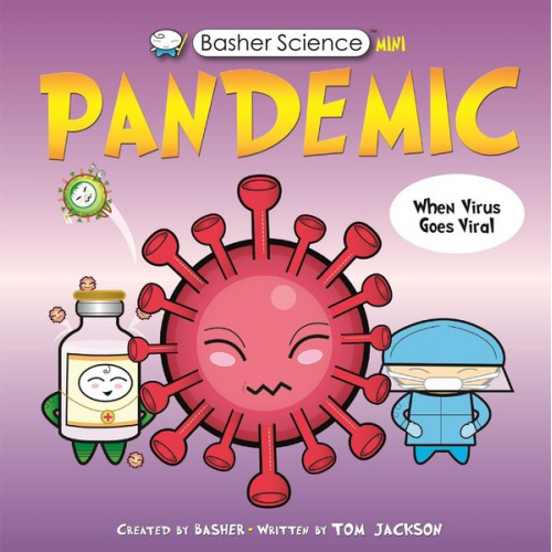 Tom Jackson - Basher Science Mini: Pandemic