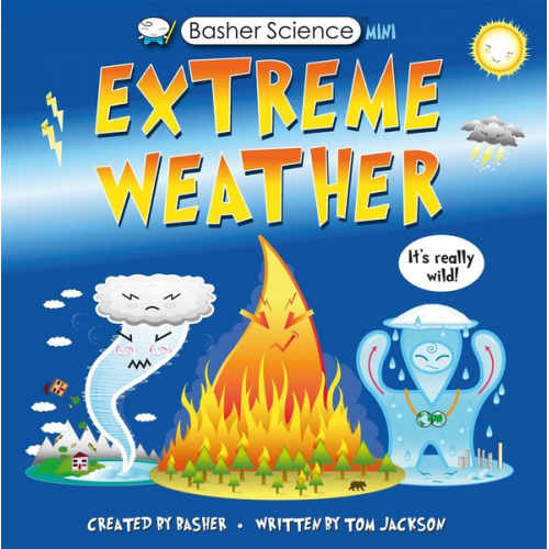 Tom Jackson - Basher Science Mini: Extreme Weather