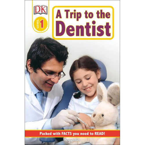 Penny Smith - DK Readers L1: A Trip to the Dentist