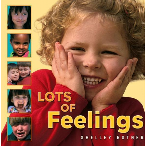 Shelley Rotner - Lots of Feelings