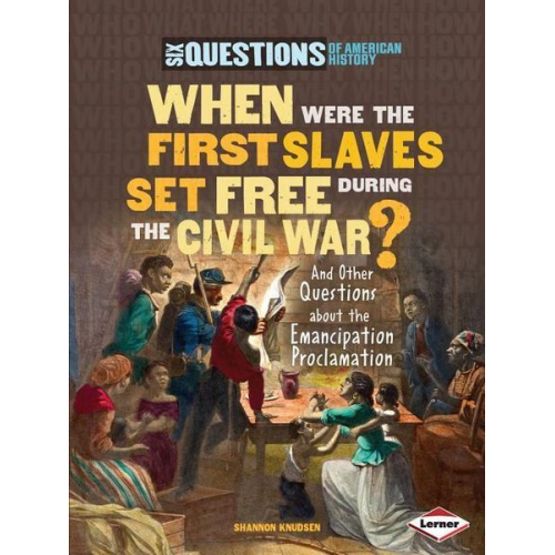 Shannon Knudsen - When Were the First Slaves Set Free During the Civil War?