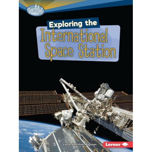 Laura Hamilton Waxman - Exploring the International Space Station