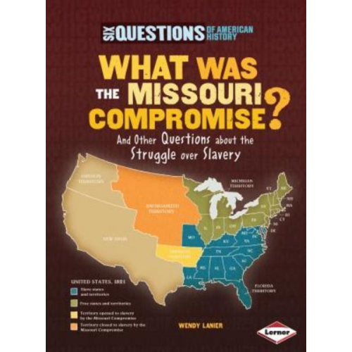 Wendy Hinote Lanier - What Was the Missouri Compromise?