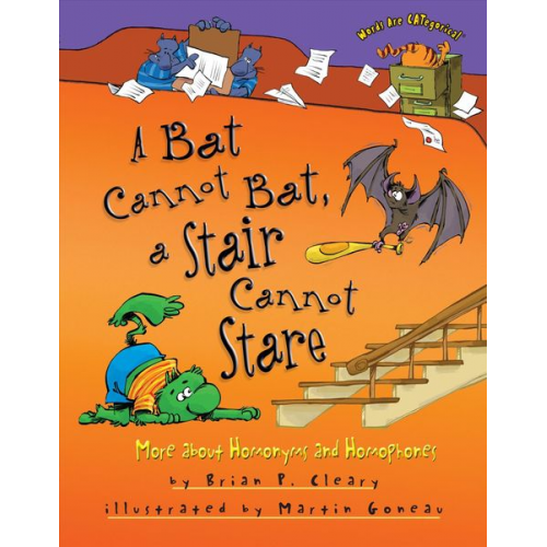 Brian P. Cleary - A Bat Cannot Bat, a Stair Cannot Stare