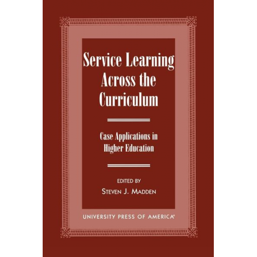 Steven J. Madden - Service Learning Across the Curriculum