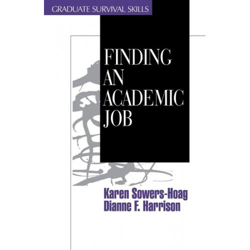 Karen M. Sowers-Hoag Dianne F. Harrison - Finding an Academic Job