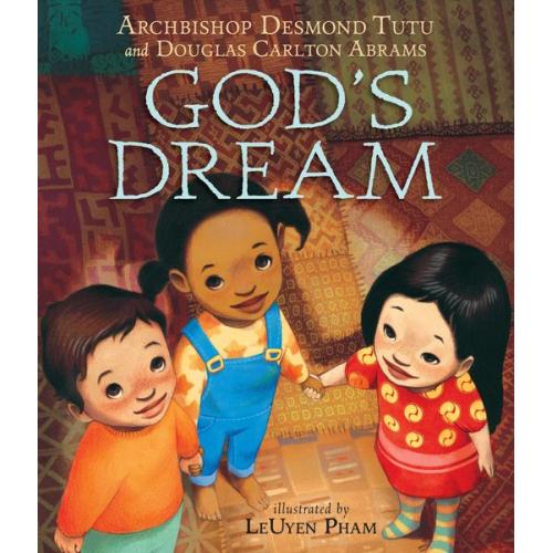 Desmond Tutu Douglas Carlton Abrams - God's Dream