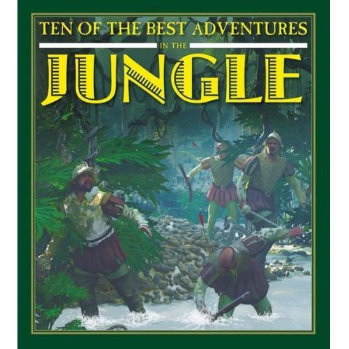 David West - Ten of the Best Adventures in the Jungle