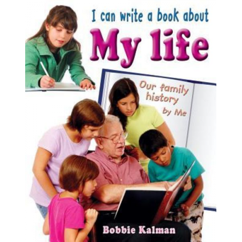 Bobbie Kalman - I Can Write a Book about My Life