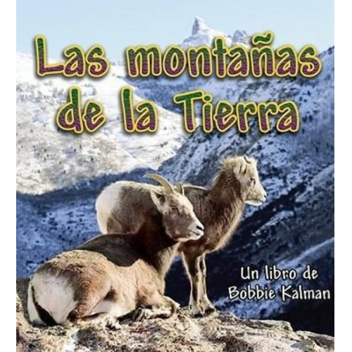 Bobbie Kalman - Las Montañas de la Tierra (Earth's Mountains)