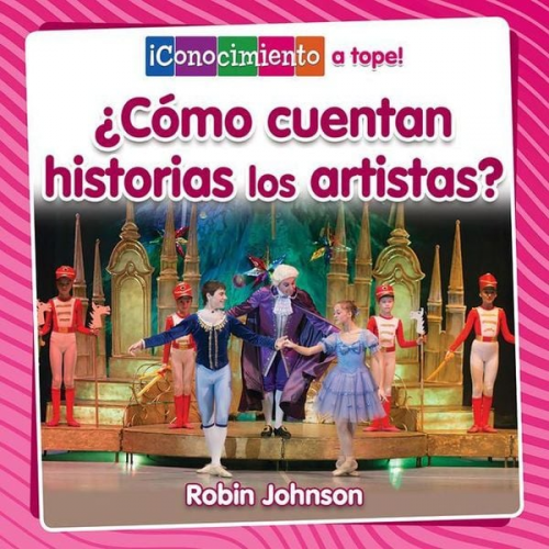 Robin Johnson - ¿Cómo Cuentan Historias Los Artistas? (How Do Artists Tell Stories?)