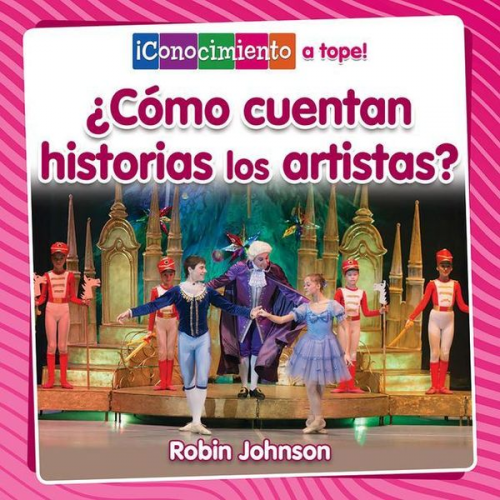 Robin Johnson - ¿Cómo Cuentan Historias Los Artistas? (How Do Artists Tell Stories?)