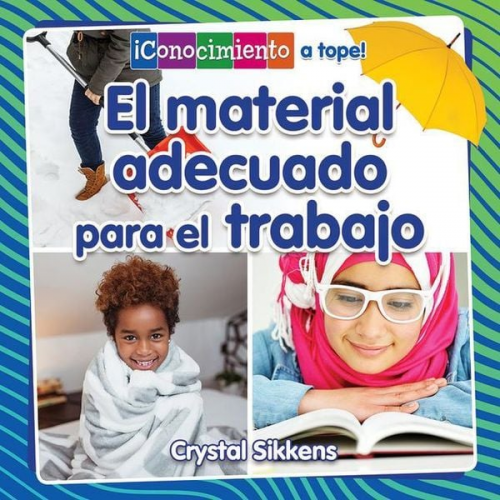 Crystal Sikkens - El Material Adecuado Para El Trabajo (the Right Material for the Job)