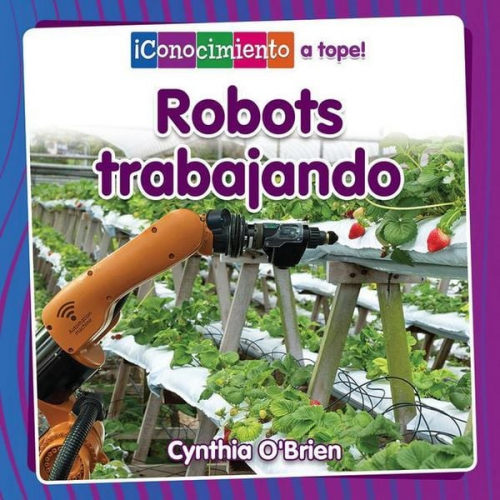 Cynthia O'Brien - Robots Trabajando (Robots at Work)