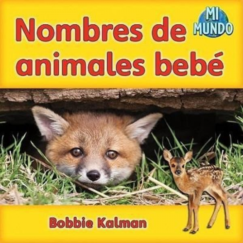 Bobbie Kalman - Nombres de Animales Bebé (Baby Animal Names)