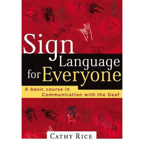 Cathy Rice - Sign Language for Everyone