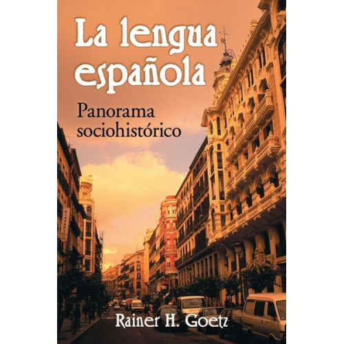 Rainer H. Goetz - La lengua espanola