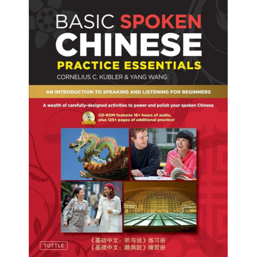 Cornelius C. Kubler Yang Wang - Basic Spoken Chinese Practice Essentials