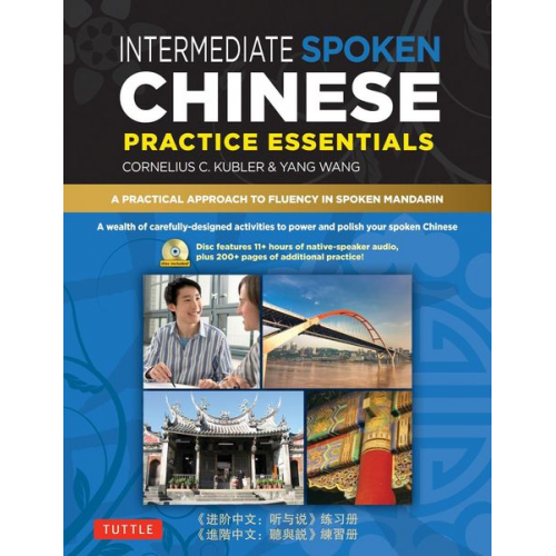 Cornelius C. Kubler Yang Wang - Intermediate Spoken Chinese Practice Essentials