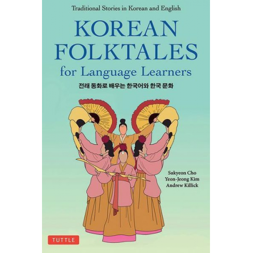 Sukyeon Cho Yeon-Jeong Kim Andrew Killick - Korean Folktales for Language Learners