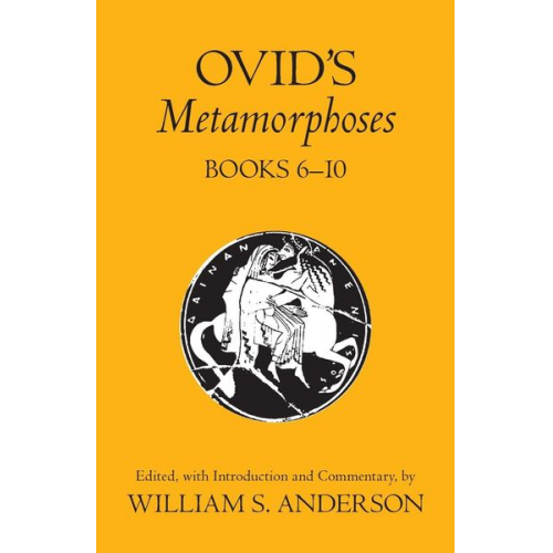 William S. Anderson - Ovid's Metamorphoses Books 6-10