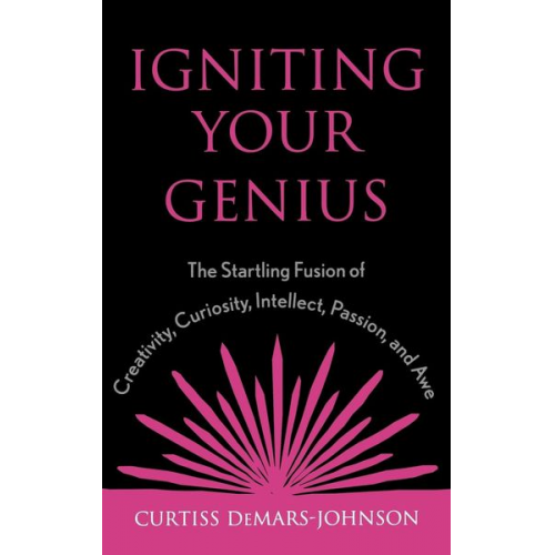 Curtiss Demars-Johnson - Igniting Your Genius