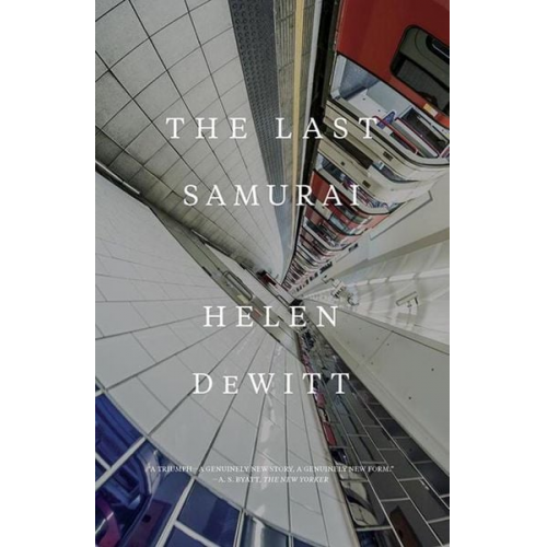 Helen Dewitt - The Last Samurai