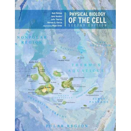 Rob Phillips Jane Kondev Julie Theriot Hernan Garcia - Physical Biology of the Cell