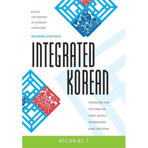 Young-mee Yu Cho Hyo Sang Lee Carol Schulz Ho-Min Sohn Sung-Ock Sohn - Integrated Korean